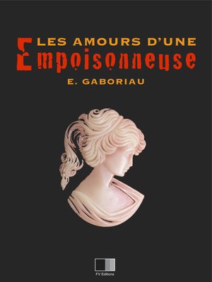 cover image of Les amours d'une empoisonneuse